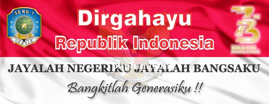 Dirgahayu Republik Indonesia ke 73