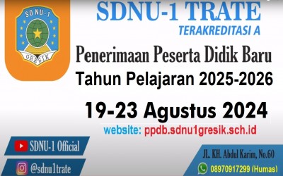 PPDB SD NU-1 Trate Gresik TP.2025-2026, mulai tanggal. 19 - 23 Agustus 2024